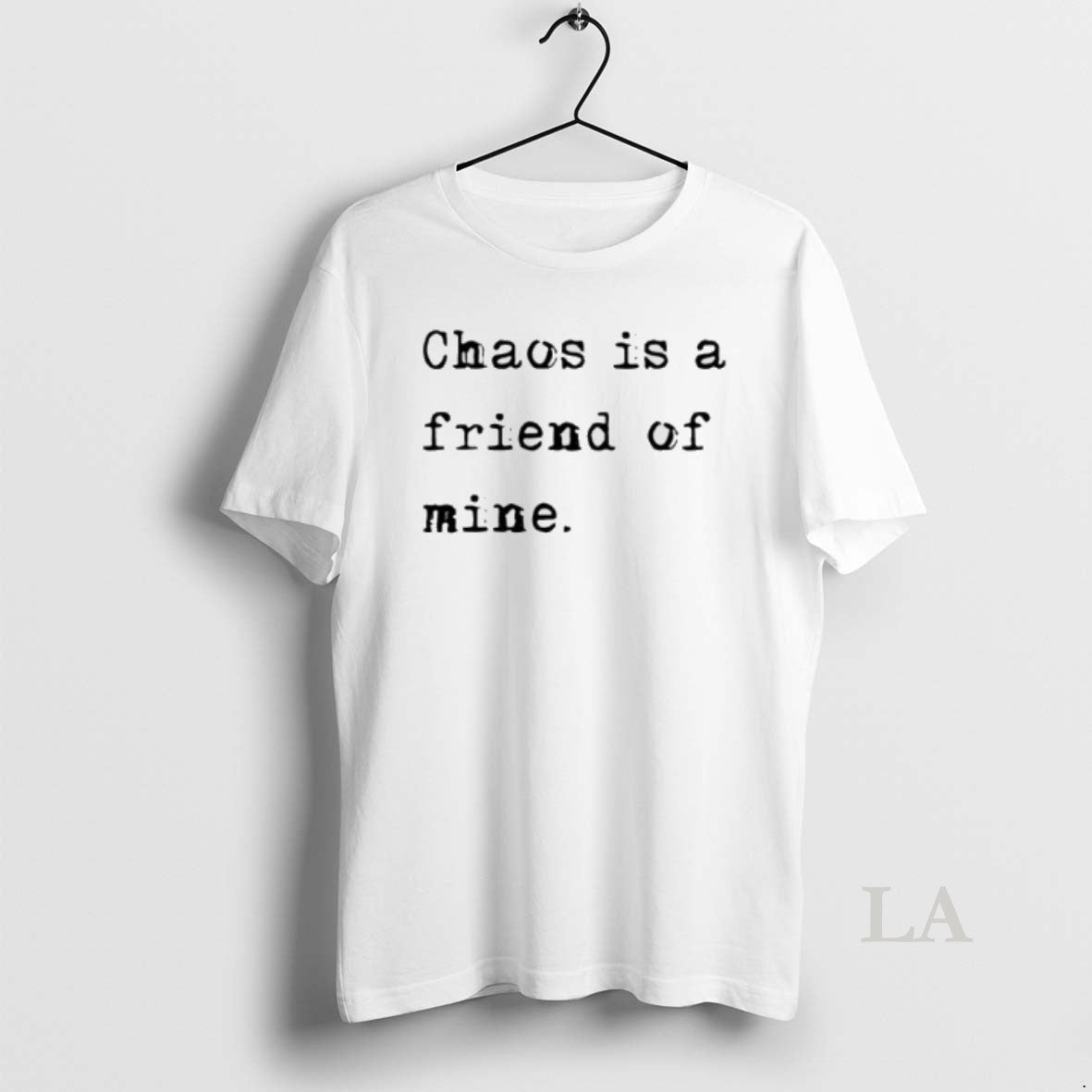Original Chaos Is A Friend Of Mine T-Shirts, Hoodie, Sweatshirt | AU01DripNestTees.com