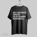 Original Chicago Cubs My Favorite Sport Is October Baseball
