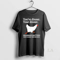 Original Chicken Youre Dinner Your Dinner Grammar Matters T-Shirts, Hoodie, Sweatshirt | AU01DripNestTees.com