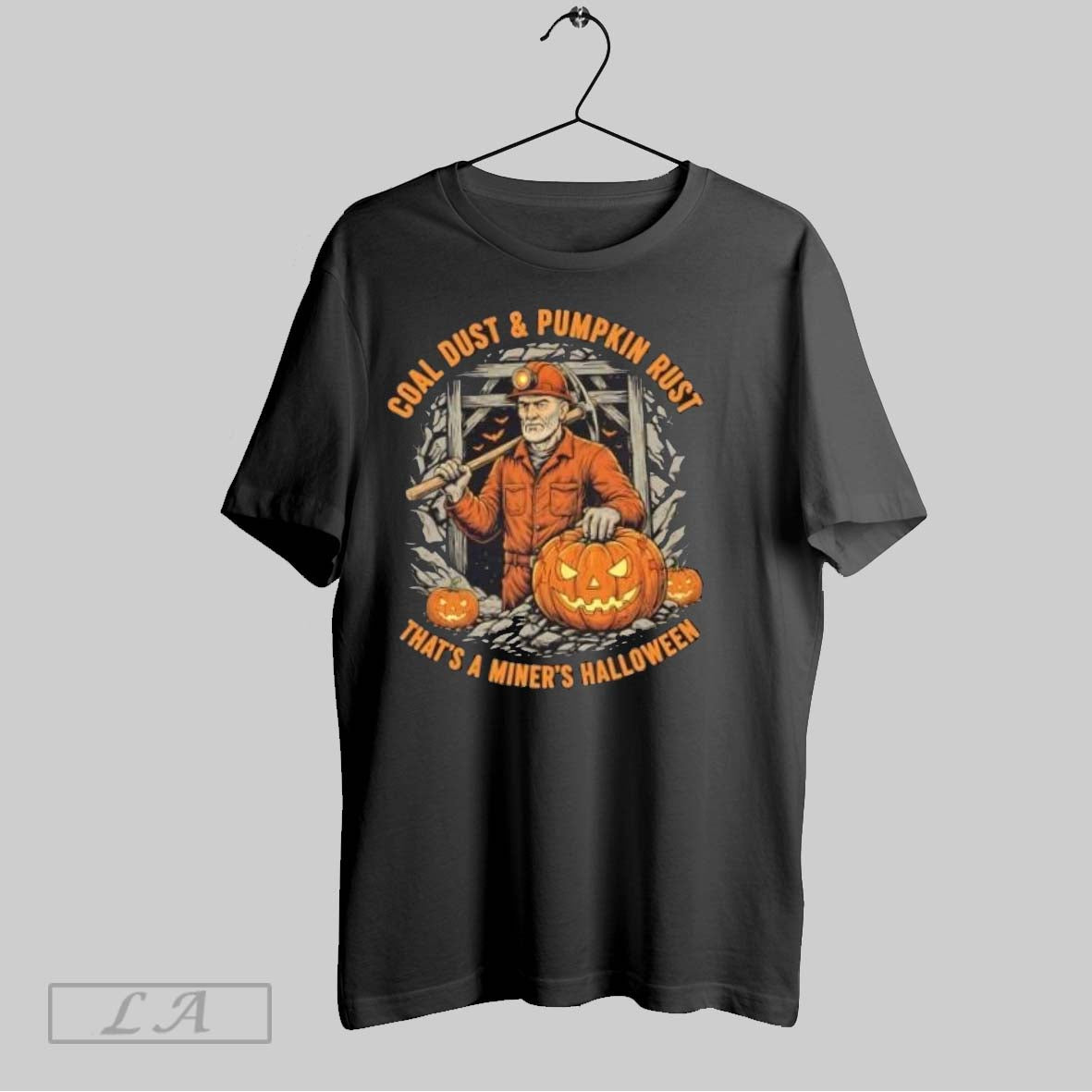 Original Coal Dust And Pumpkin Rust Thats A Miners Halloween