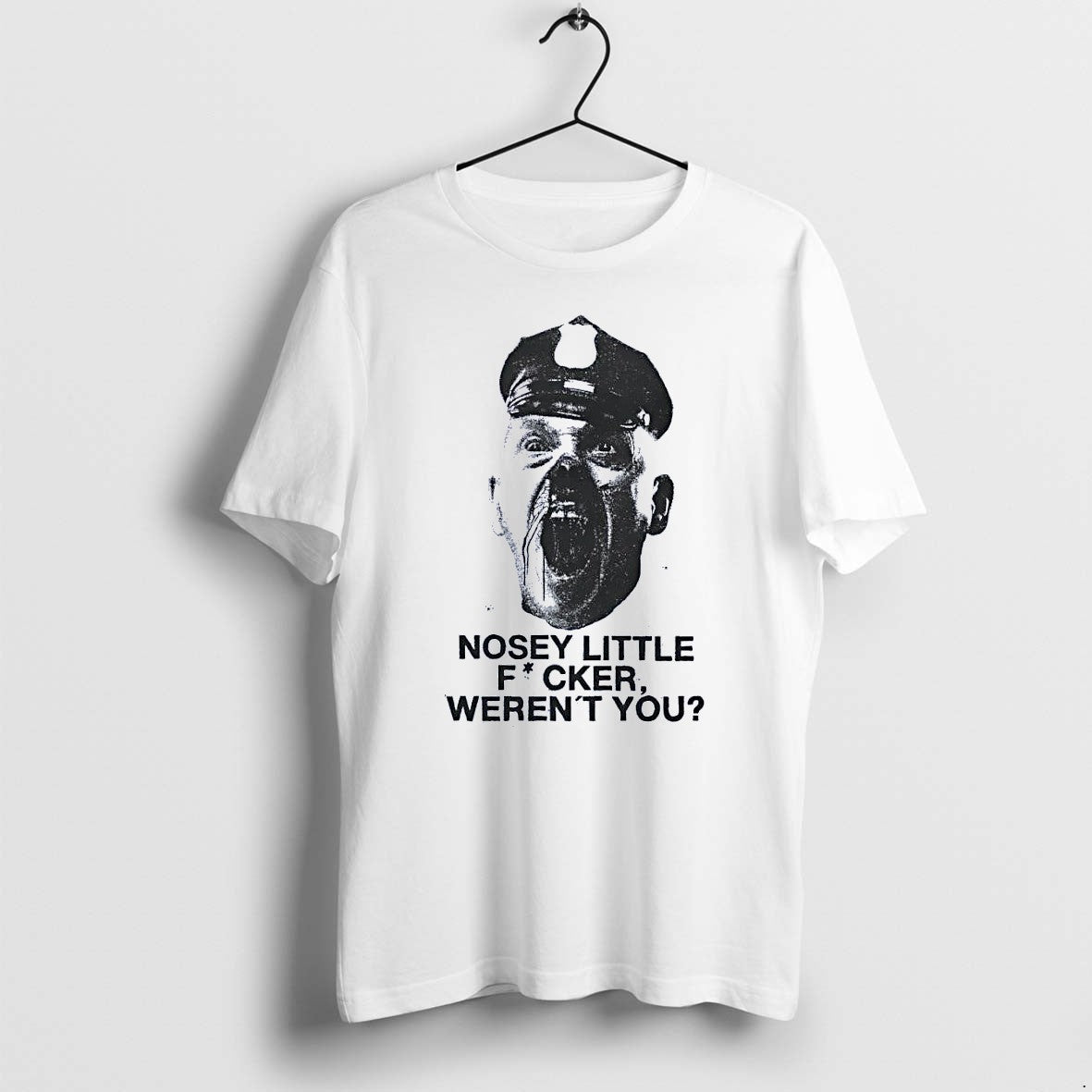 Original Copied From The Blue Velvet Nosey Little Fucker Werent You White Tshirts