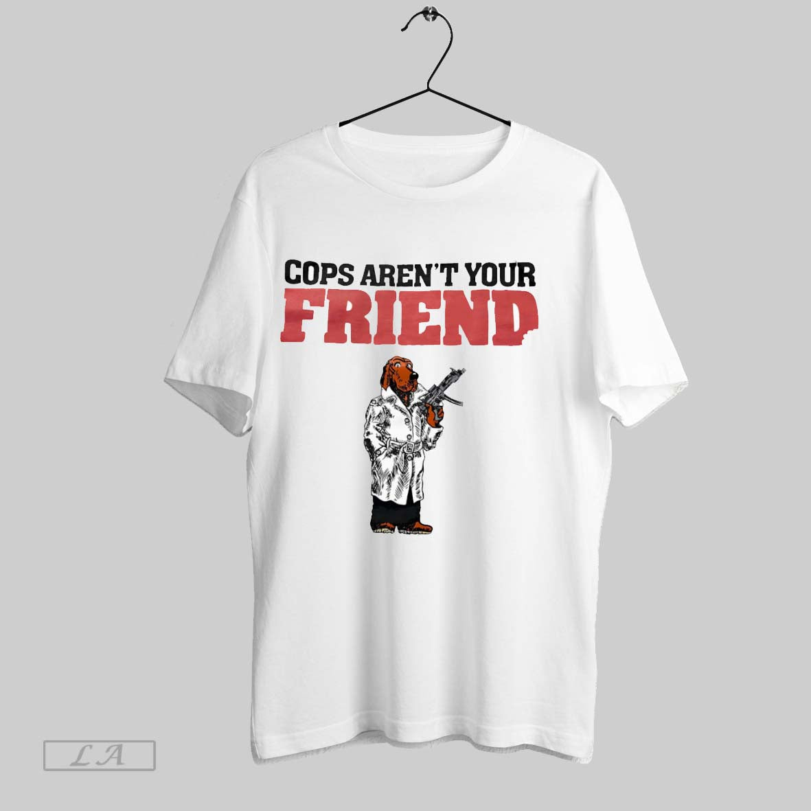 Original Cops Arent Your Friend