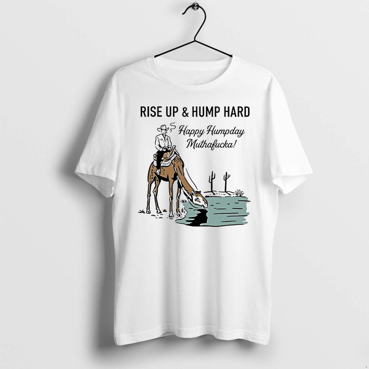 Original Cowboy Rise Up And Hump Hard Happy Humpday Muthafucka Tshirts Jpg