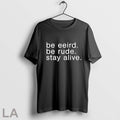 Original Crime Junkie Be Weird Be Rude Stay Alive