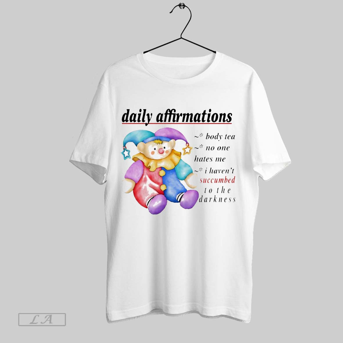 Original Daily Affirmations Body Tea No One Hates Me I Havent Succumbed To The Darkness