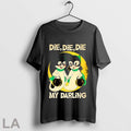 Original Die Die Die My Darling Halloween