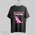 Original Dog In October We Wear Pink Breast Cancer Ladies