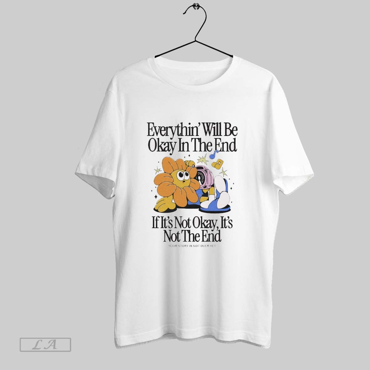 Original Everythin Will Be Okay In The End If Its Not Okay Its Not The