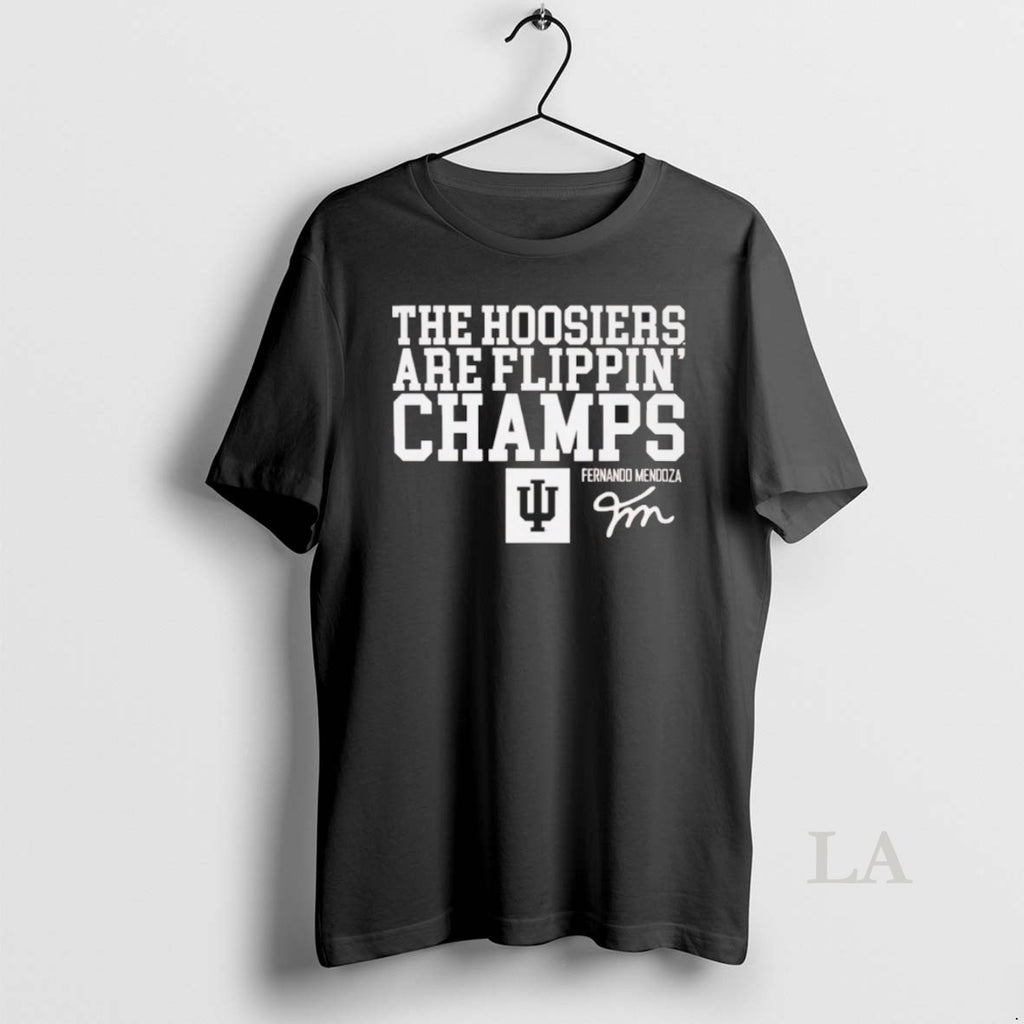 Original Fernando Mendoza Hoosiers Are Flippin Champs T-Shirts, Hoodie, Sweatshirt | AU01DripNestTees.com