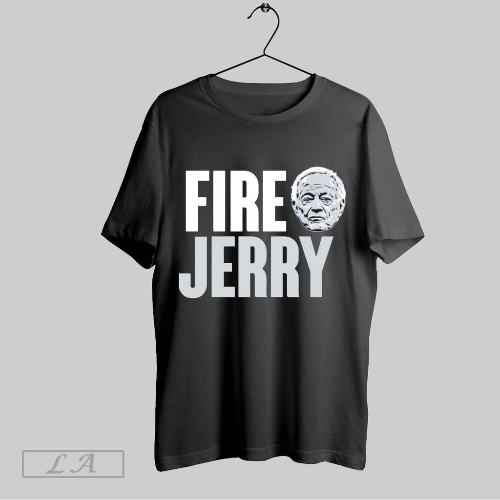 Original Fire Jerry Jerry Jones The Dallas Fan