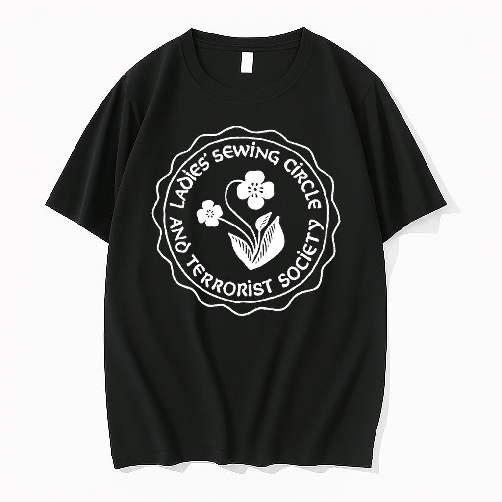 Original Flower Sewing Circle And Terrorist Society Tshirts Jpg