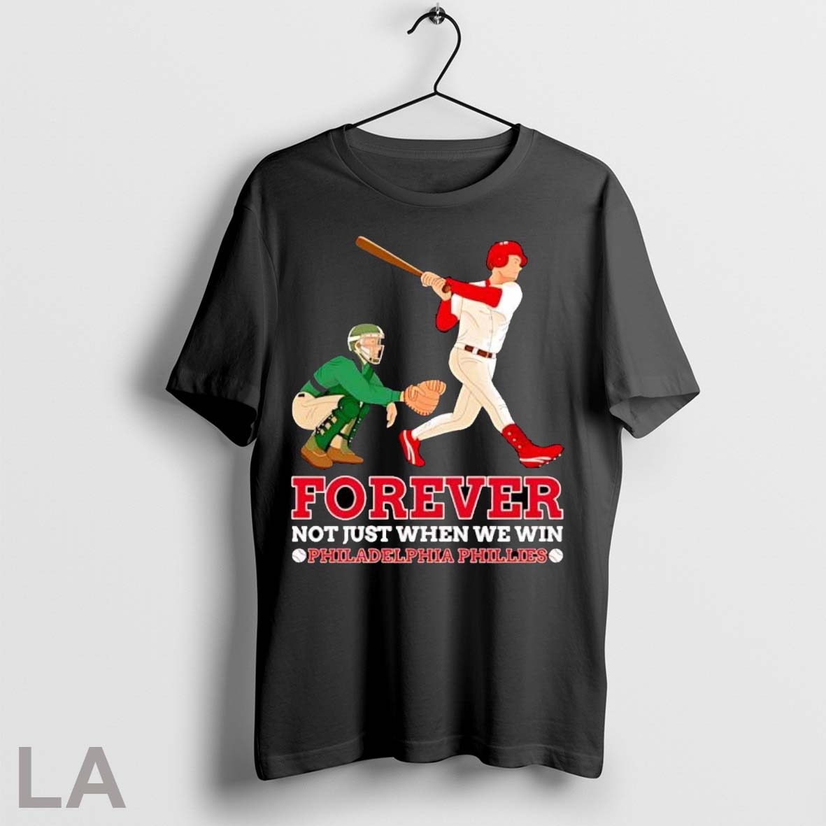 Original Forever Not Just When We Win Philadelphia Phillies Baseball Player