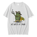Original Frog We Water At Dawn Gardening Tshirts Jpg
