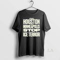 Original From Houston Minneapolis Stop Ice Terror T-Shirts, Hoodie, Sweatshirt | AU01DripNestTees.com
