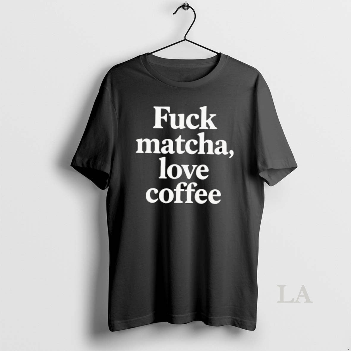 Original Fuck Matcha Love Coffee T-Shirts, Hoodie, Sweatshirt | AU01DripNestTees.com