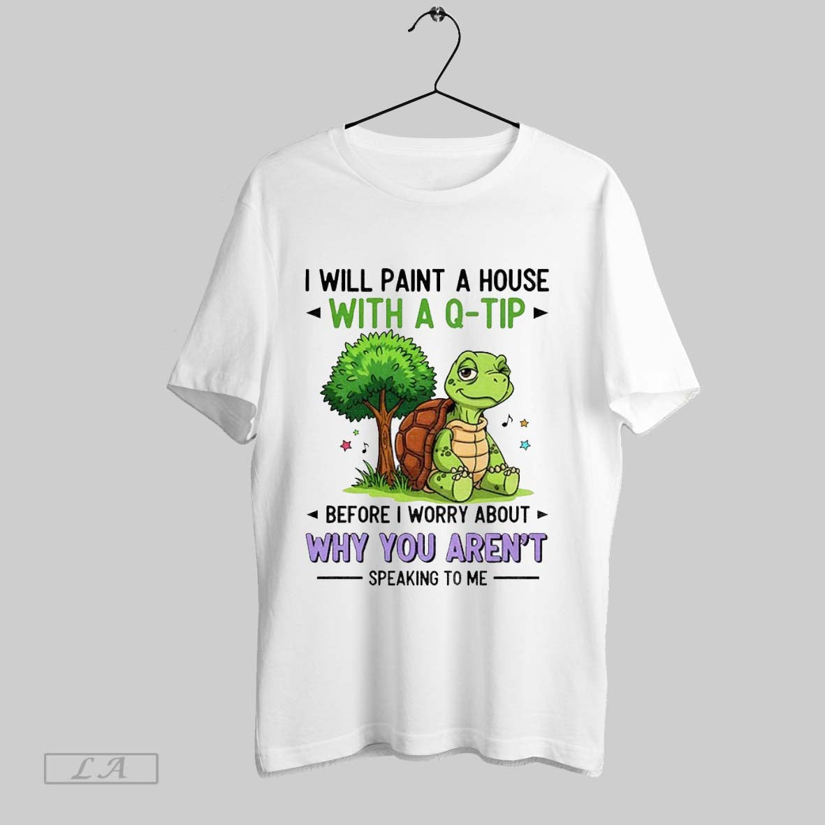 Original Funny Turtle I Will Paint A House With A Q Tip Before I Worry