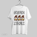 Original Funny Gnome You Will Never Find Another Me Not Sure If Thats A Good