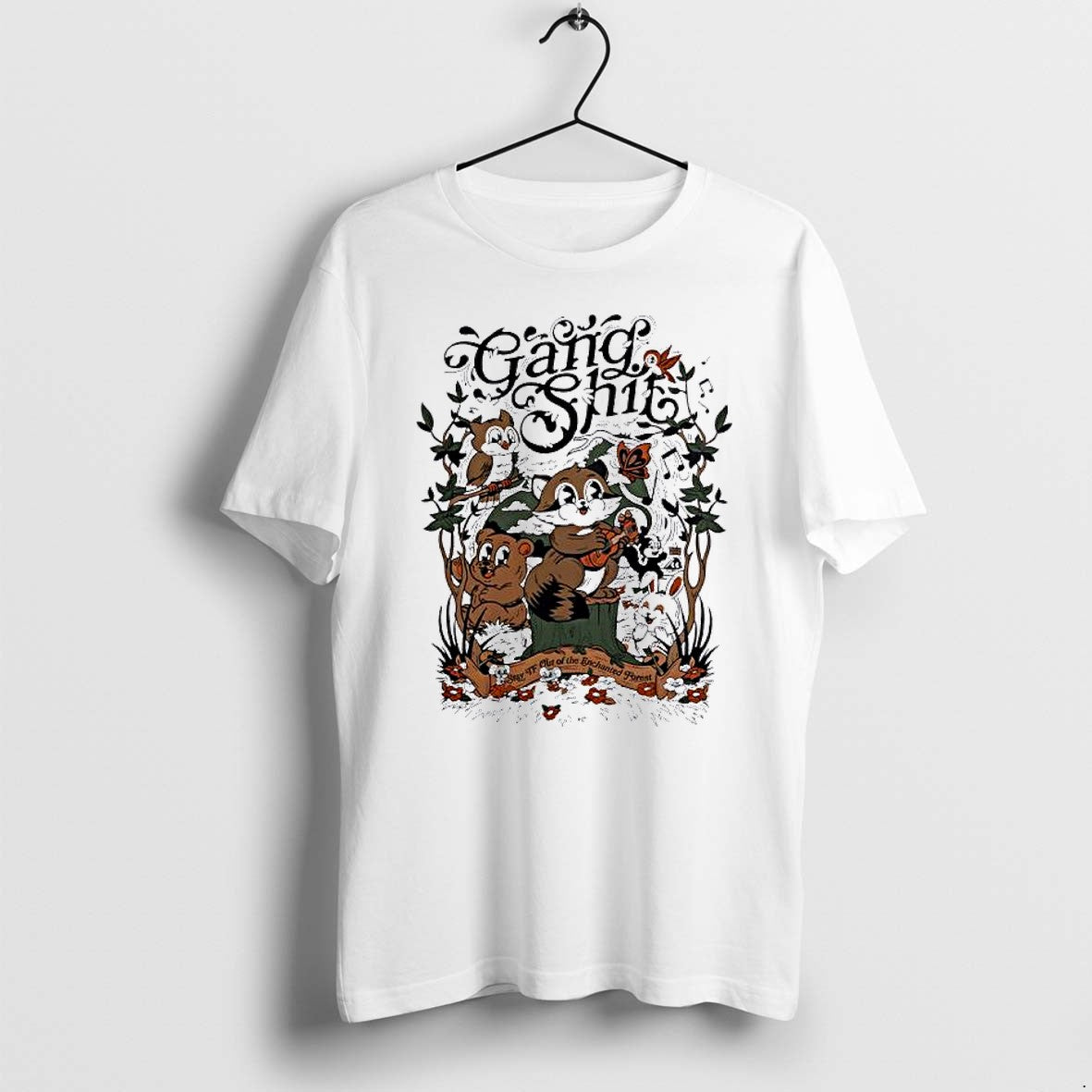 Original Gang Shit Stay Tf Out Of The Enchanted Forest Tshirts Jpg