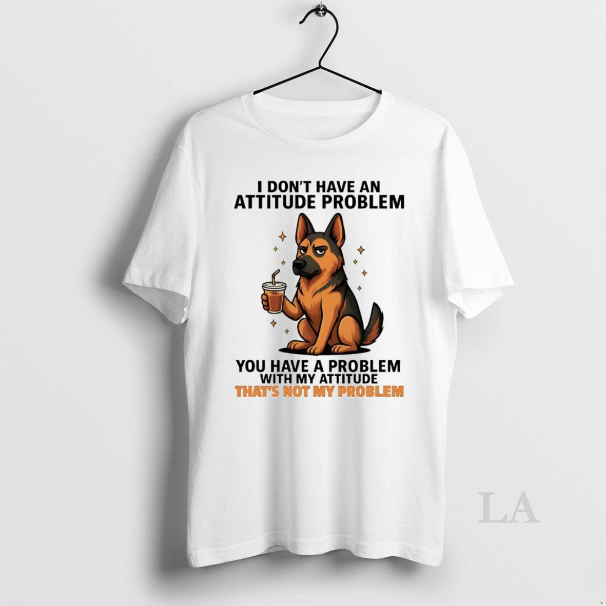 Original German Shepherd I Dont Have An Attitude Problem T-Shirts, Hoodie, Sweatshirt | AU01DripNestTees.com