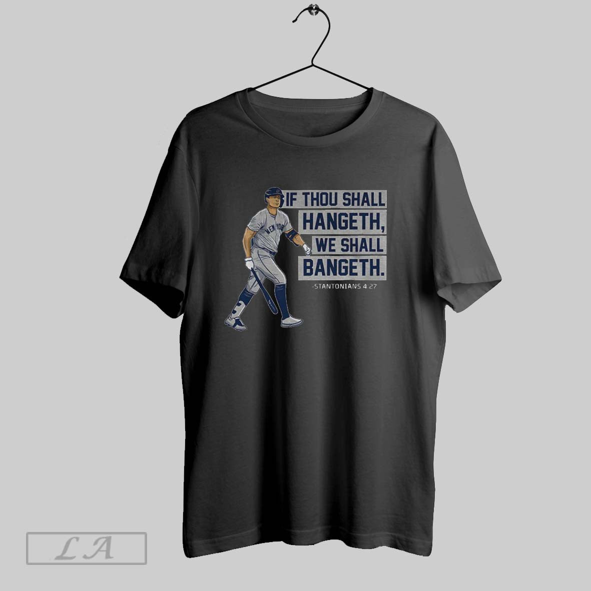 Original Giancarlo Stanton New York Yankees If Thou Shall Hange We Shall Bangeth
