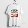 Original Gnomes Deck The Halls And Not Your Family Fa La La La La La T-Shirts, Hoodie, Sweatshirt | AU01DripNestTees.com
