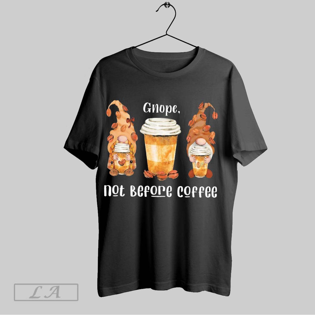 Original Gnope Not Before Coffee