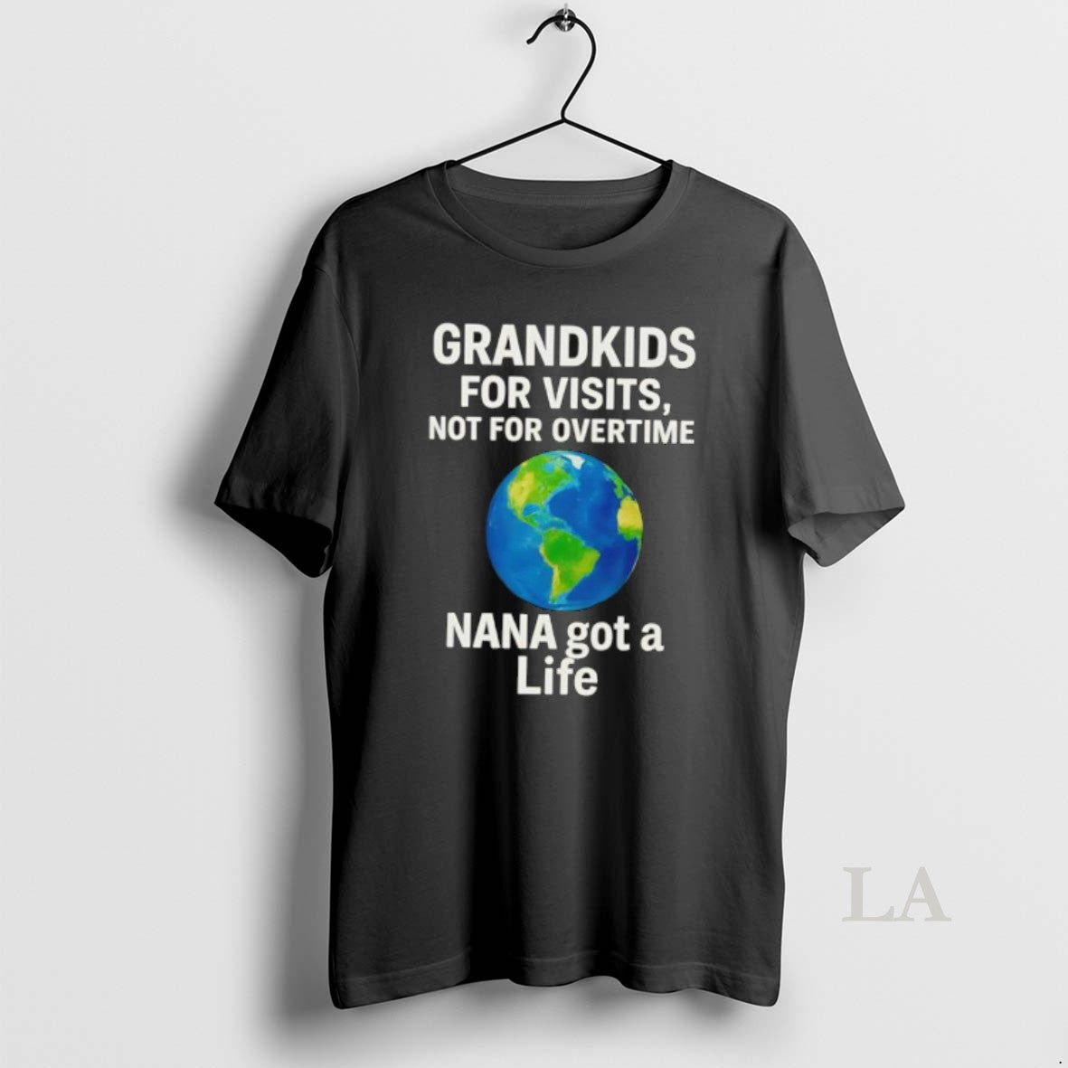 Original Grandkids For Visits Not For Overtime Nana Got A Life T-Shirts, Hoodie, Sweatshirt | AU01DripNestTees.com