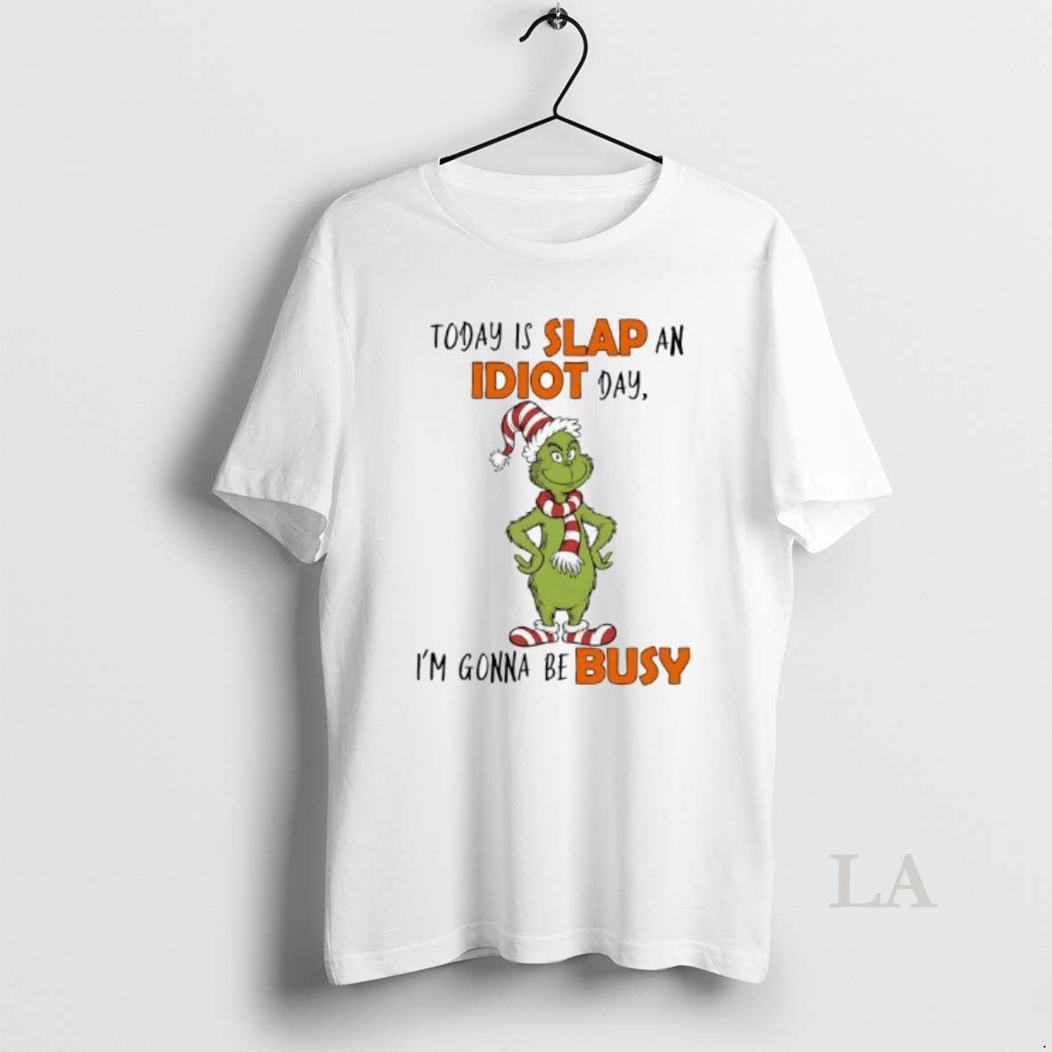 Original Grinch Elf Today Is Slap An Idiot Day Im Gonna Be Busy T-Shirts, Hoodie, Sweatshirt | AU01DripNestTees.com