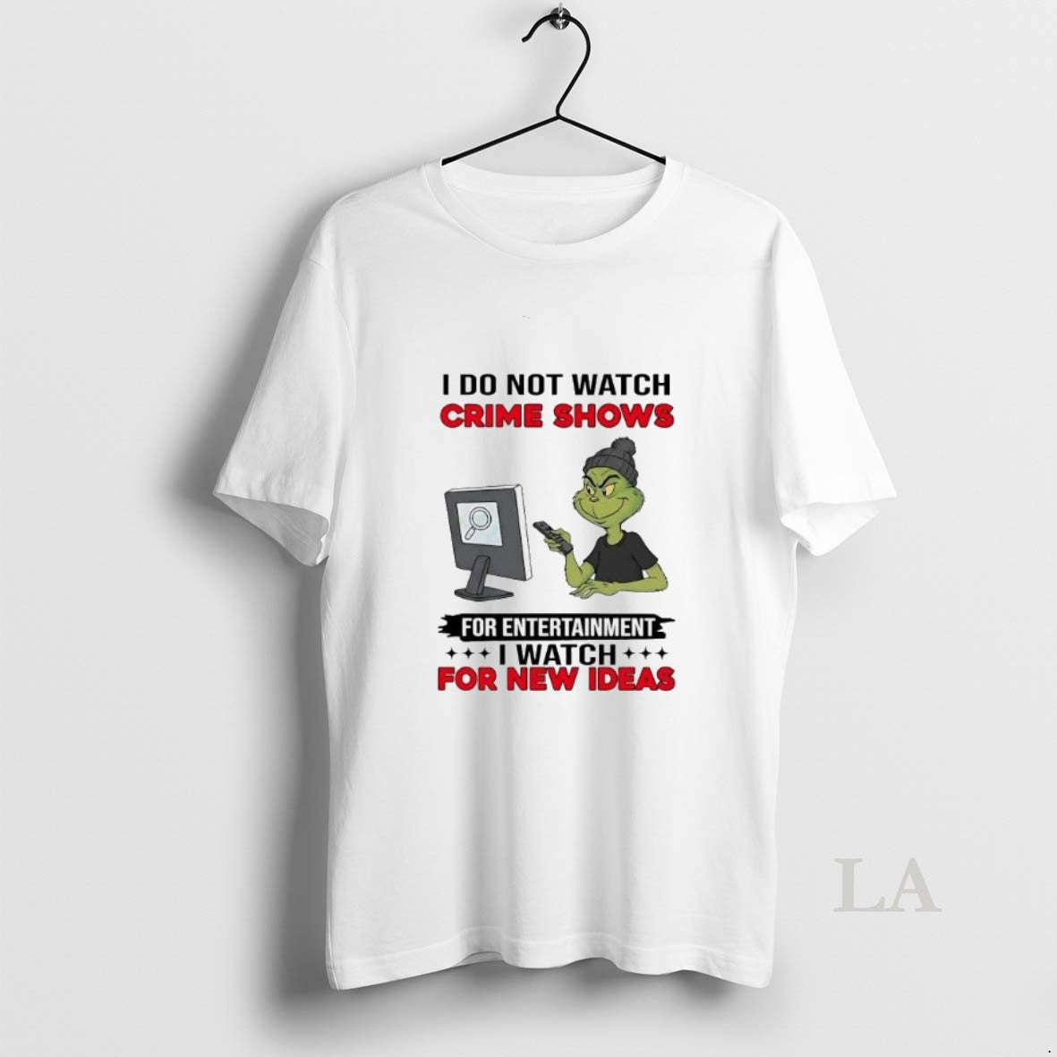 Original Grinch I Do Not Watch Crime Shows For Entertainment T-Shirts, Hoodie, Sweatshirt | AU01DripNestTees.com