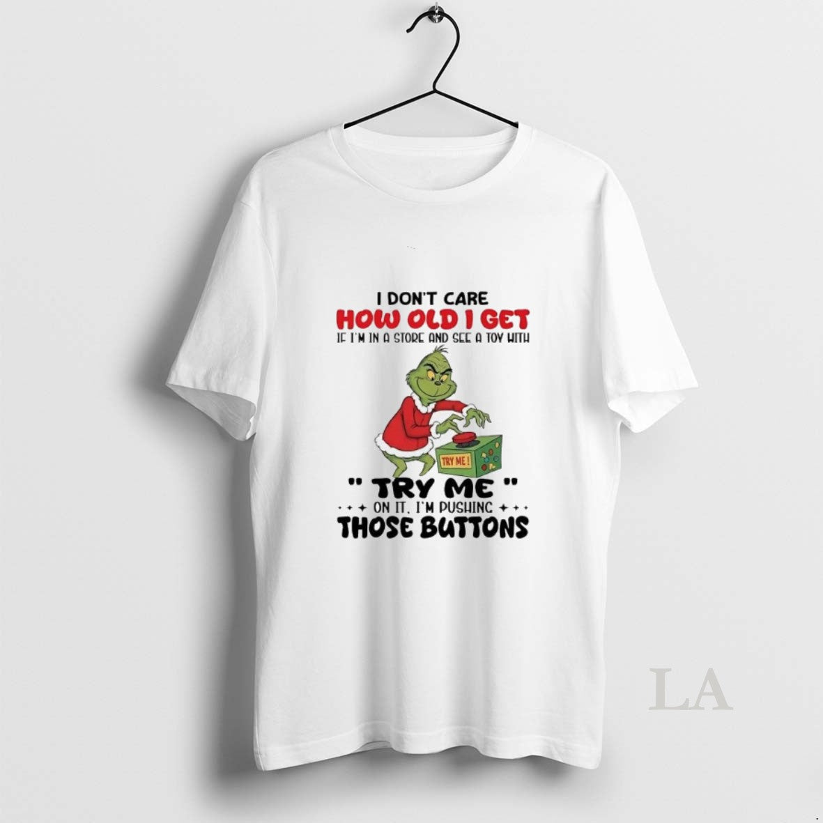 Original Grinch I Dont Care How Old I Get If Im In A Store T-Shirts, Hoodie, Sweatshirt | AU01DripNestTees.com