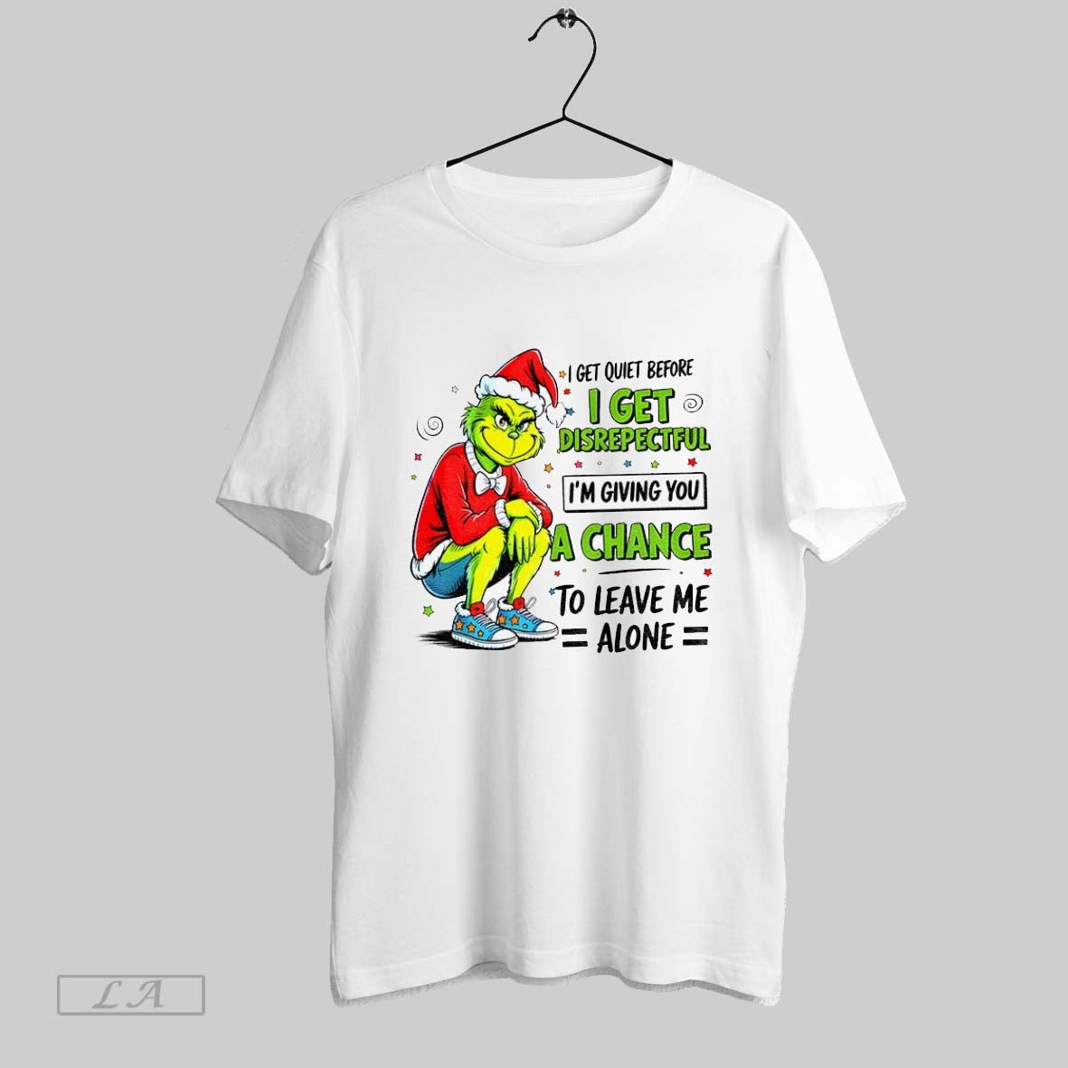 Original Grinch I Get Quiet Before I Get Disrespectful Im Giving You A Chance To
