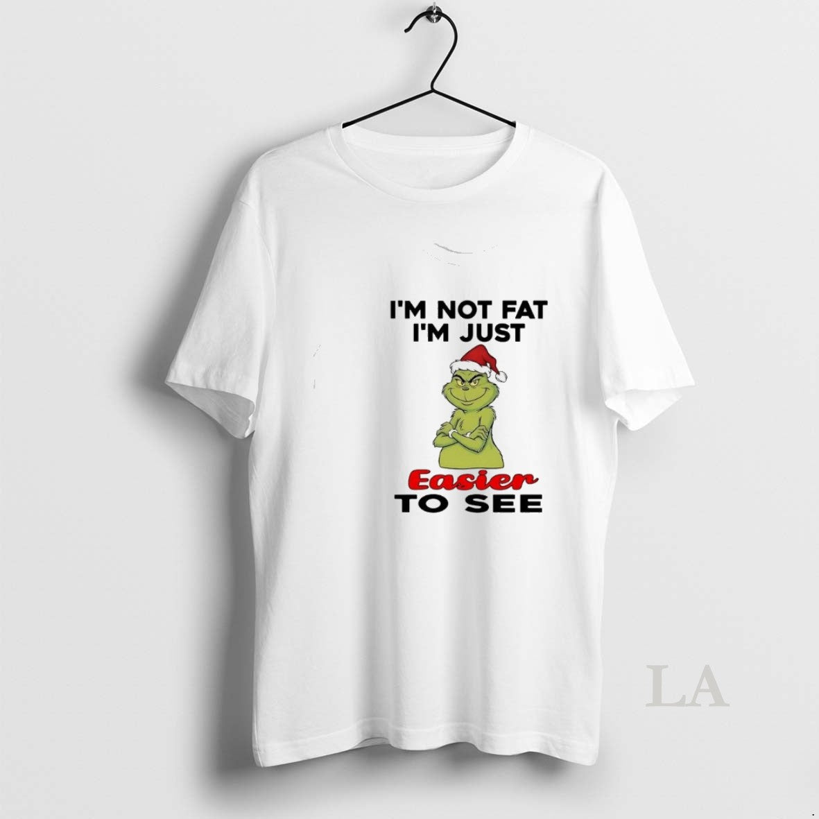 Original Grinch Im Not Fat Im Just Easier To See Christmas T-Shirts, Hoodie, Sweatshirt | AU01DripNestTees.com