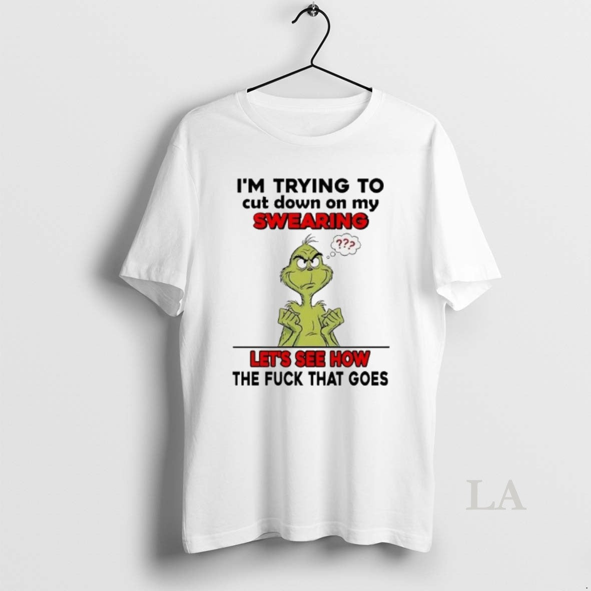 Original Grinch Im Trying To Cut Down On My Swearing Lets See How Christmas T-Shirts, Hoodie, Sweatshirt