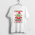Original Grinch A Woman Older Than 60 They Are Full Lofra Of Rage And Sick T-Shirts, Hoodie, Sweatshirt
