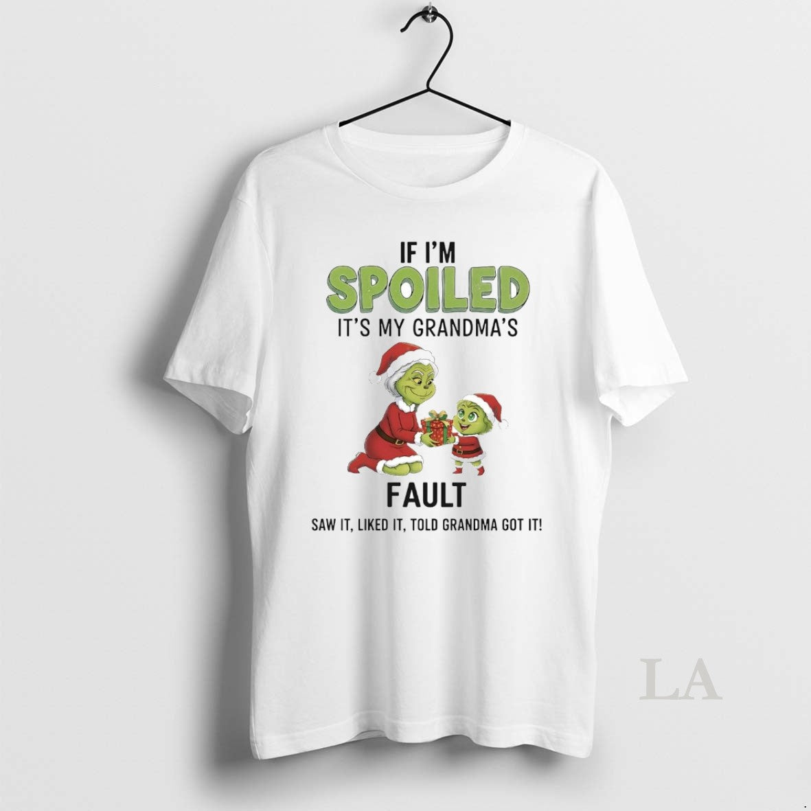 Original Grinch If Im Spoiled Its My Grandmas Fault Christmas T-Shirts, Hoodie, Sweatshirt | AU01DripNestTees.com