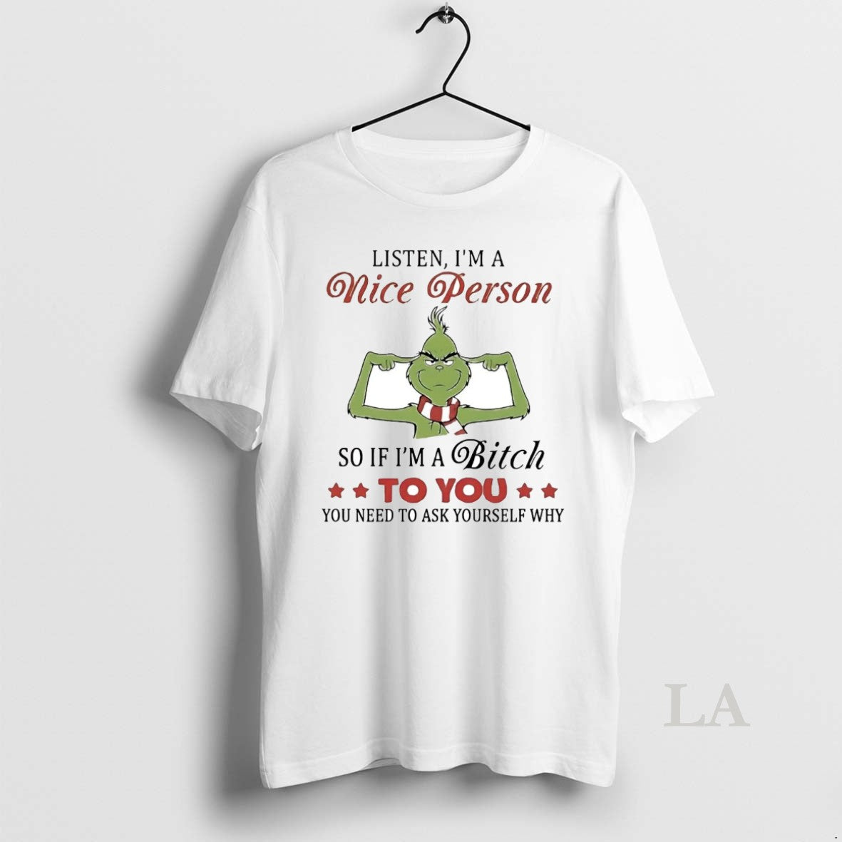 Original Grinch Listen Im A Nice Person So If Im A Bitch To You T-Shirts, Hoodie, Sweatshirt | AU01DripNestTees.com