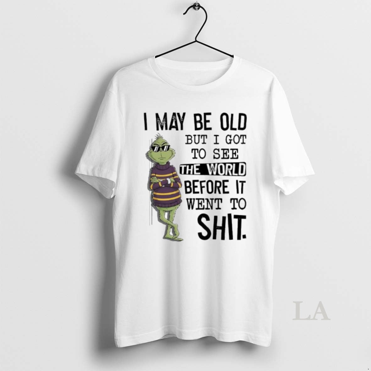 Original Grinch May Be Old But I Got To See The World Before It Went T-Shirts, Hoodie, Sweatshirt | AU01DripNestTees.com