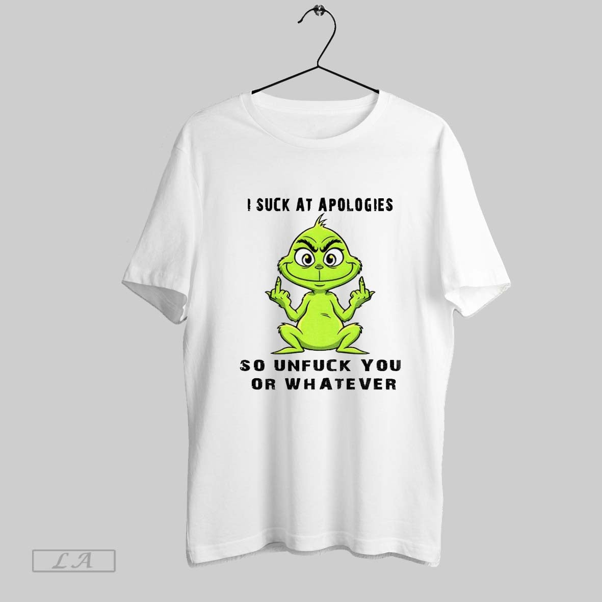 Original Grinch Middle Finger I Suck At Apologies So Unfuck You Or Whatever