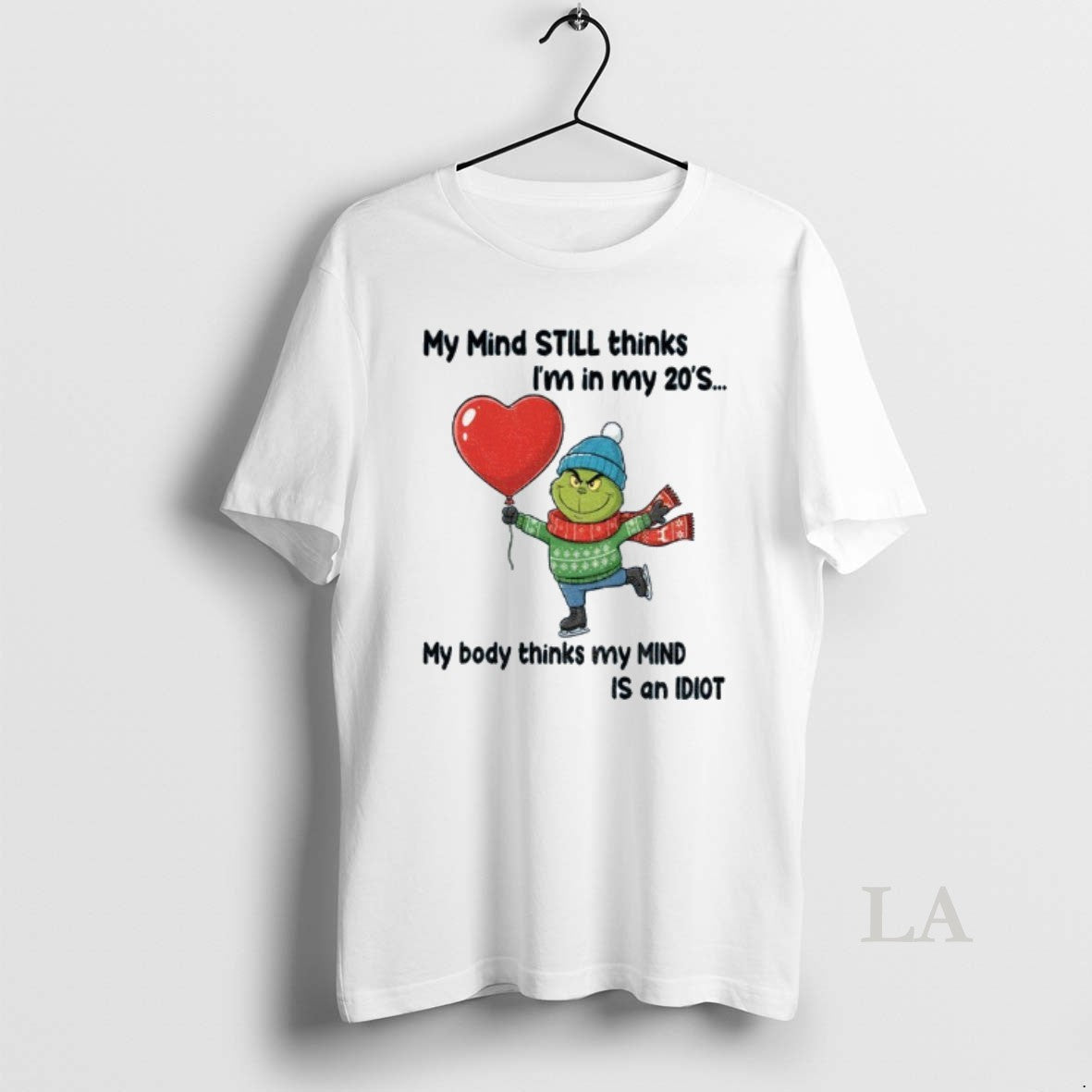 Original Grinch My Mind Still Thinks Im In My 20s My Body Thinks My Mind T-Shirts, Hoodie, Sweatshirt | AU01DripNestTees.com