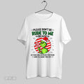 Original Grinch Please Dont Be Rude To Me Because My Rude Will Outrude Your Rude