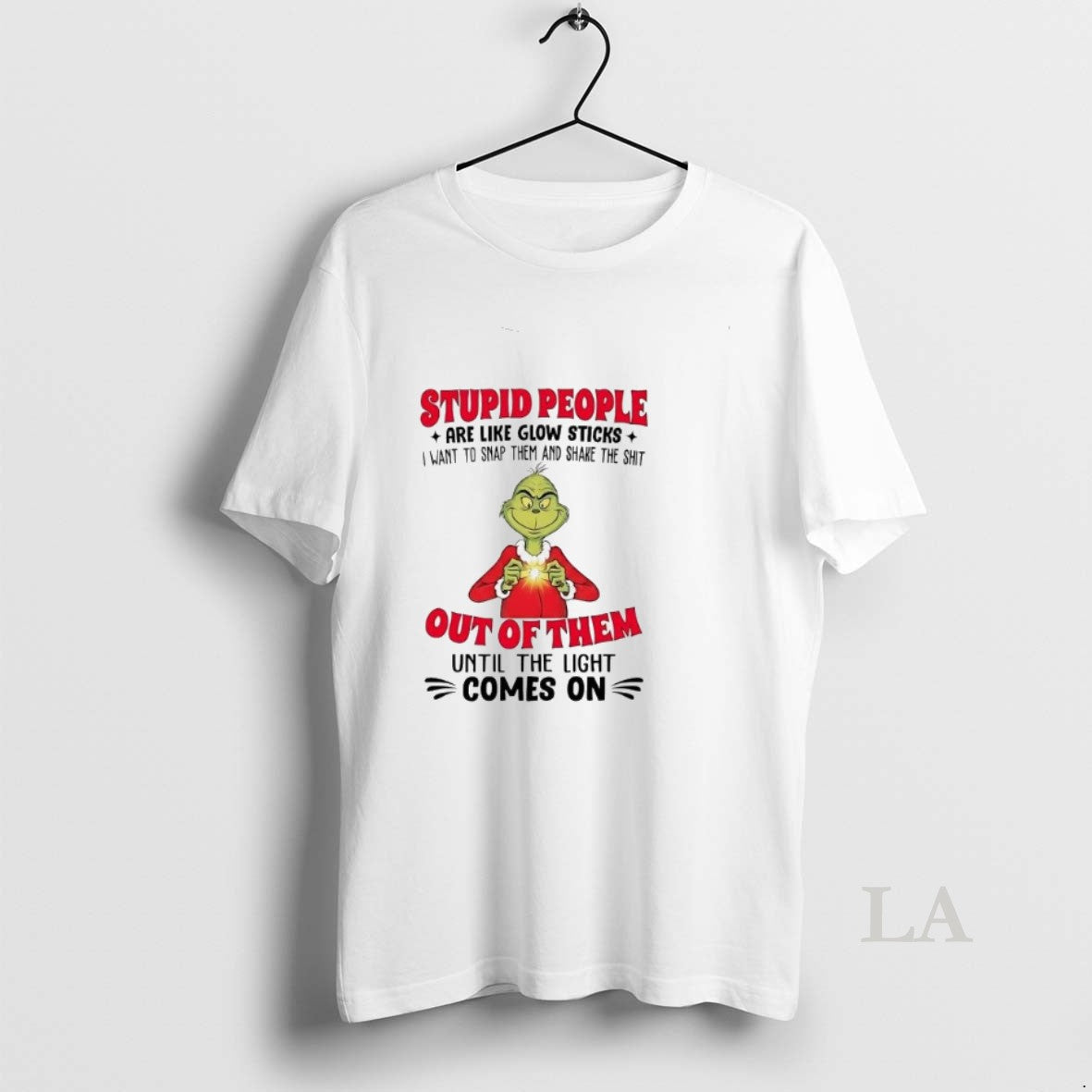 Original Grinch Stupid People Are Like Glow Sticks Are Like Glow Sticks T-Shirts, Hoodie, Sweatshirt | AU01DripNestTees.com