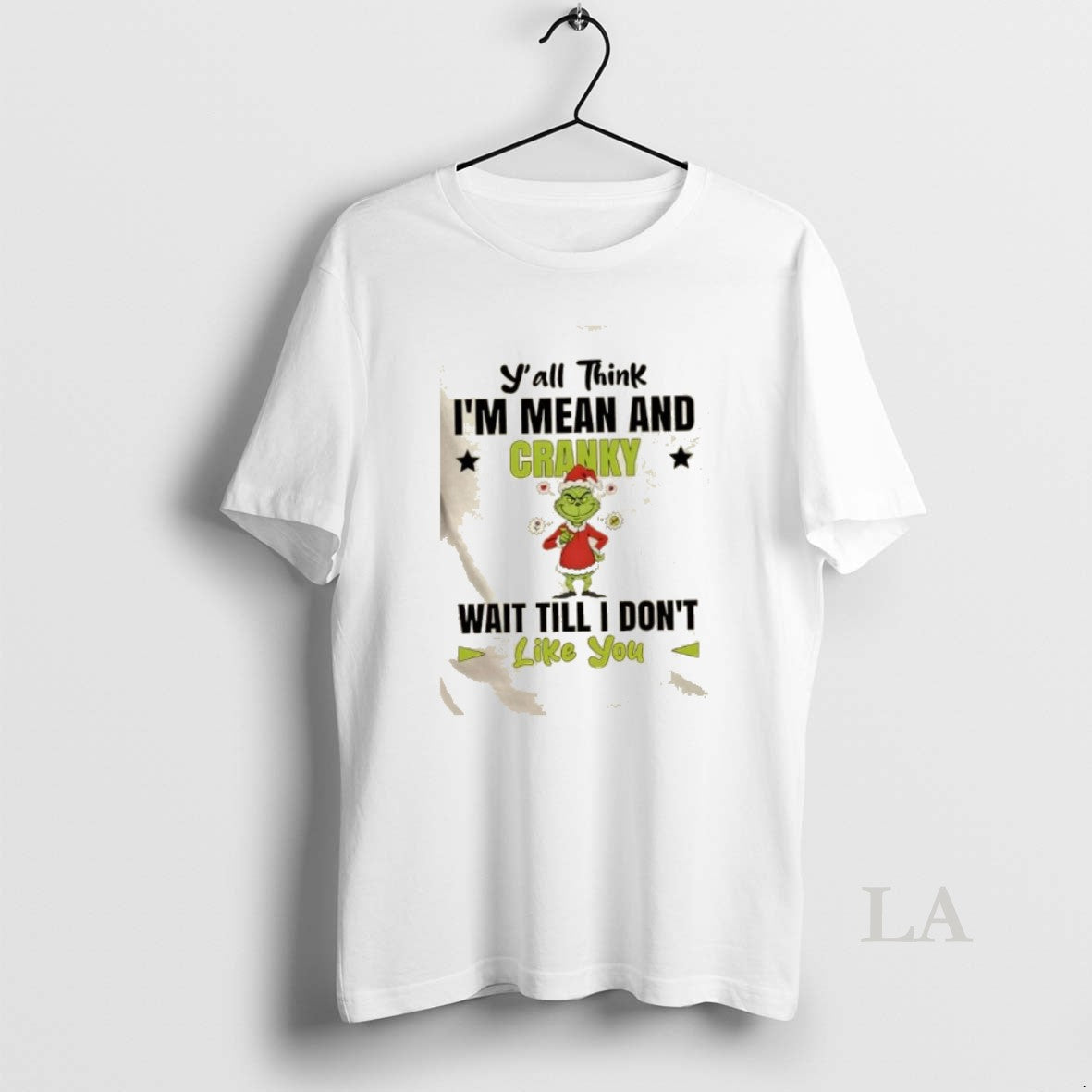 Original Grinch Yall Think Im Mean And Cranky Wait Till I Dont Like You Christmas T-Shirts, Hoodie, Sweatshirt