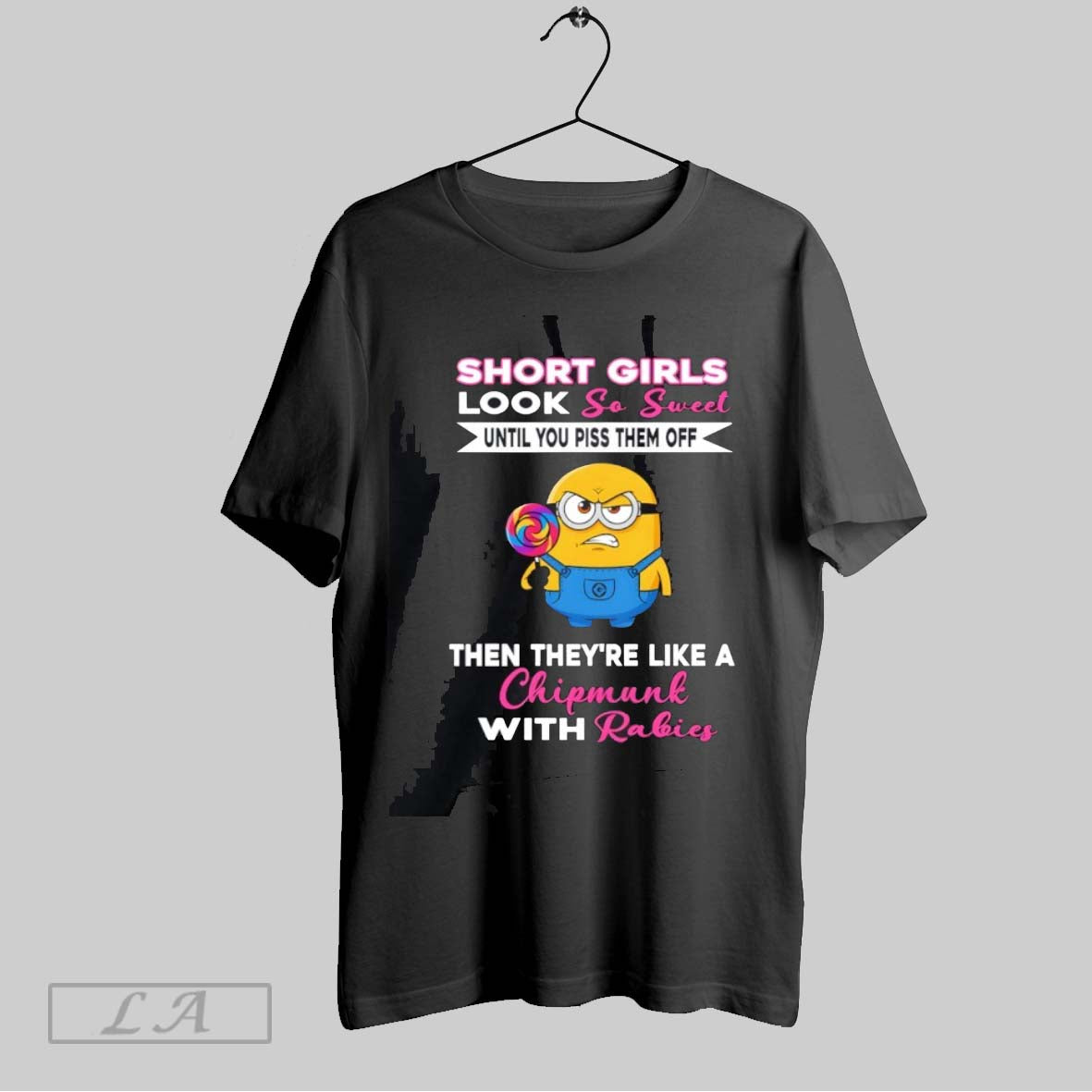 Original Grumpy Minion Short Girls Look So Sweet Until You Piss Them Off Then Theyre