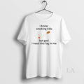 Original I Know Smoking Kills But God I Need This Fag In Me T-Shirts, Hoodie, Sweatshirt | AU01DripNestTees.com