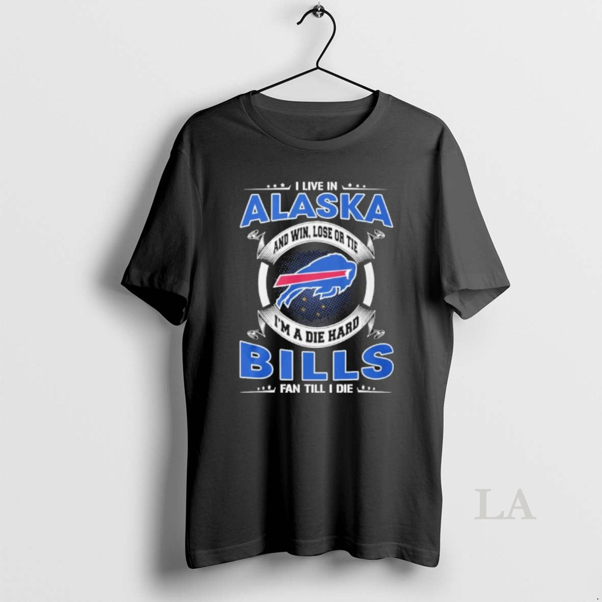 Original I Live In Alaska And Win Lose Or Tie Im A Die Hard Buffalo T-Shirts, Hoodie, Sweatshirt | AU01DripNestTees.com