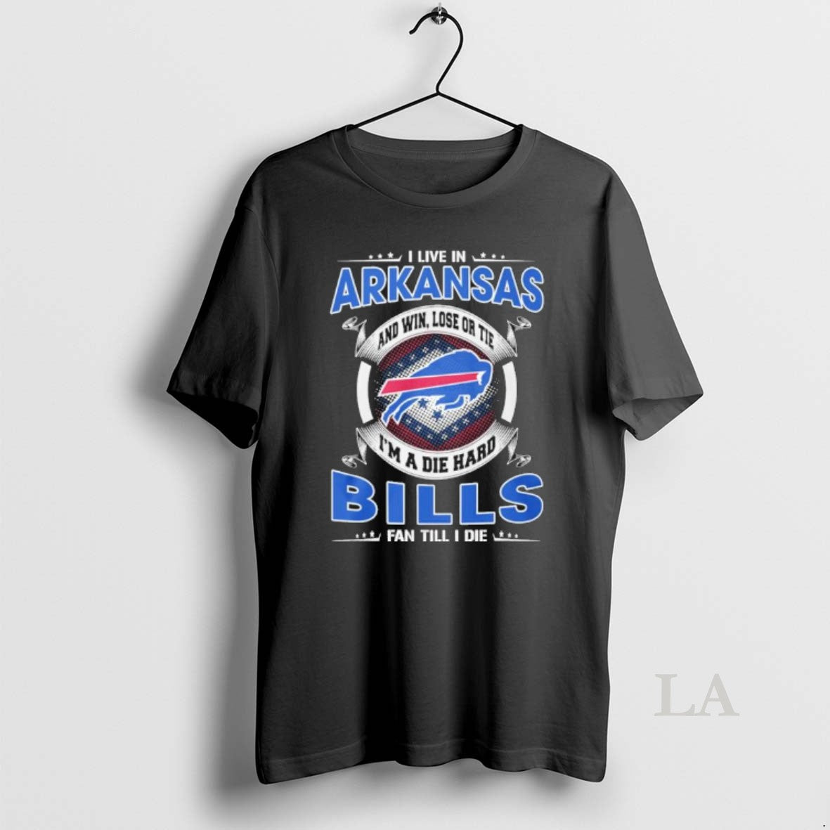 Original I Live In Arkansas And Win Lose Or Tie Im A Die Hard Buffalo T-Shirts, Hoodie, Sweatshirt | AU01DripNestTees.com