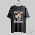 Original I May Live In New Jersey But Im A Notre Dame Fighting Irish Fan