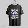 Original I Am A Gould I May Not Be In Dallas But Im A Cowboys