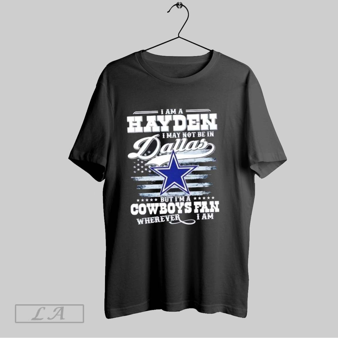 Original I Am A Hayden I May Not Be In Dallas But Im A Cowboys