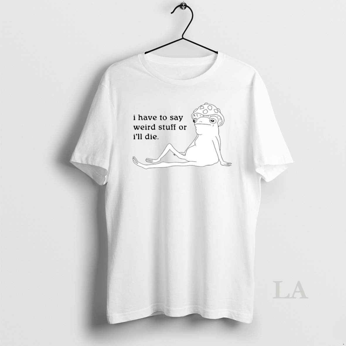 Original I Have To Say Weird Stuff Or Ill Die Circle T-Shirts, Hoodie, Sweatshirt | AU01DripNestTees.com